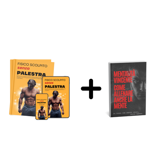 BUNDLE Fisico Scolpito senza PALESTRA + MENTALITÀ VINCENTE + 4 Bonus