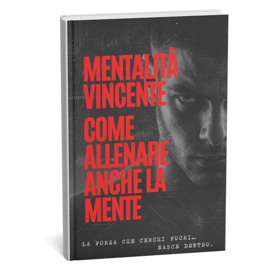 MENTALITÀ VINCENTE - Come Allenare Anche La Mente